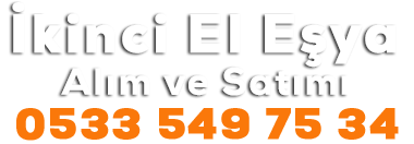 Ankara İkinci El Eşya Alanlar 0533 549 75 34
